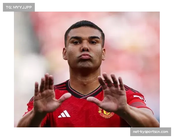 卡塞米罗中场节奏枢纽作用凸显,曼联攻防转换倚重巴西后腰 卡塞米罗中场节奏枢纽作用凸显,曼联攻防转换倚重巴西后腰